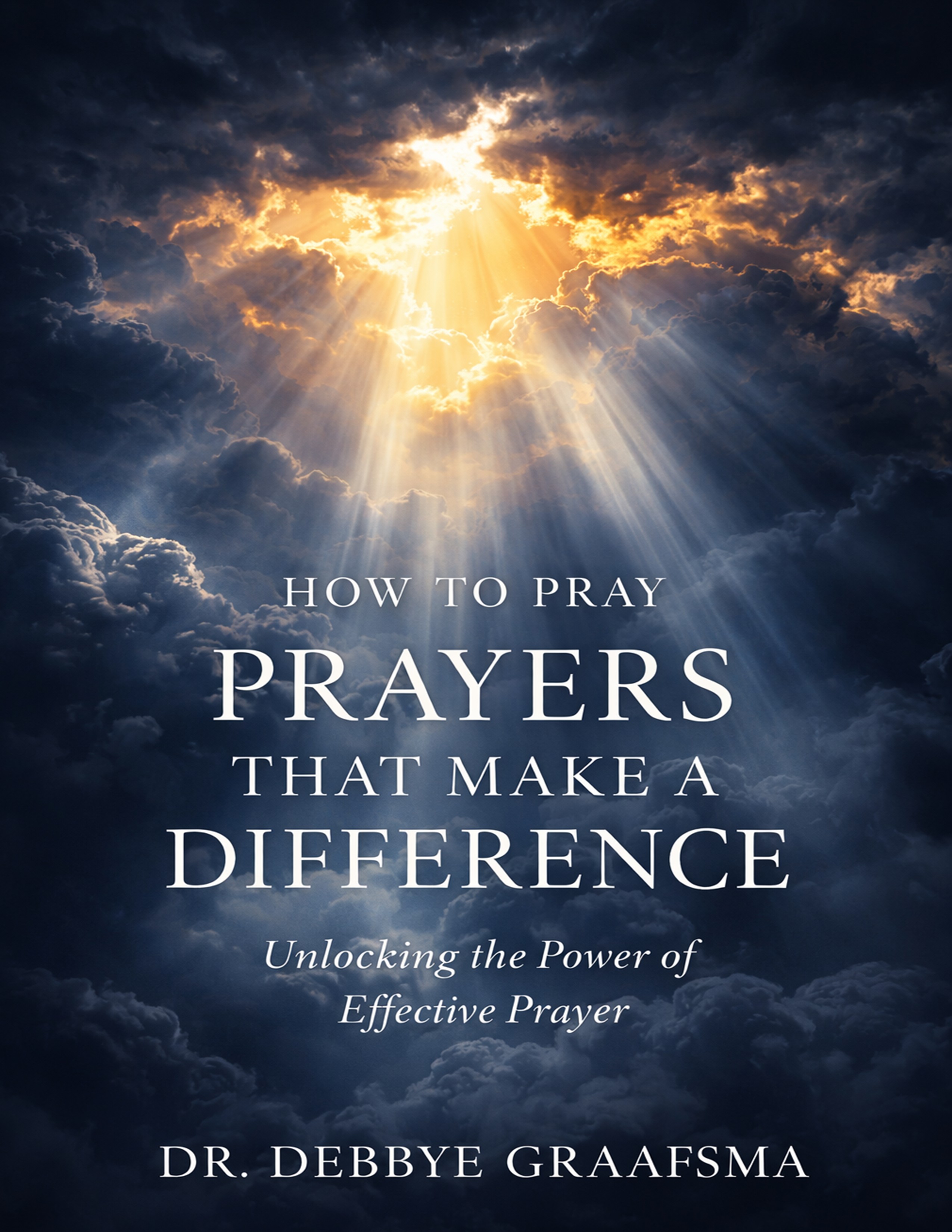 How to Pray Prayers that Make a Difference — Front Cover